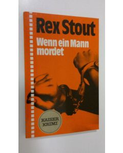 Kirjailijan Rex Stour käytetty kirja Wenn ein Mann mordet