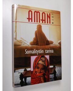 Kirjailijan Aman käytetty kirja Aman : somalitytön tarina (ERINOMAINEN)