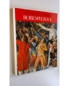 Tekijän Enzo Orlandi  käytetty kirja The life and times of Robespierre : Portraits of Greatness
