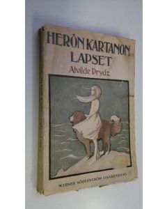Kirjailijan Alvilde Prydz käytetty kirja Herön kartanon lapset