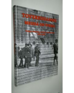 Kirjailijan Jukka Partanen käytetty kirja Tovereissamme meissä on voima : Pohjois-Karjalan sos dem piirijärjestö 1906-2006 (ERINOMAINEN)