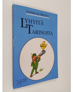 Kirjailijan Ambrose Bierce käytetty kirja Lyhyitä tarinoita