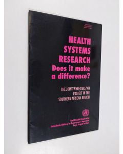 käytetty teos Health systems research : does it make a difference?
