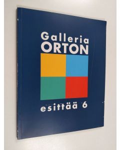 käytetty kirja Galleria Orton esittää 6