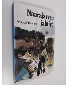 Kirjailijan Veikko Rissanen käytetty kirja Naarajärven jahtiyö