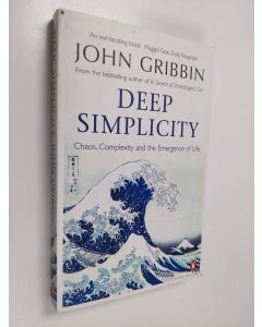 Kirjailijan John Gribbin käytetty kirja Deep Simplicity - Chaos, Complexity and the Emergence of Life