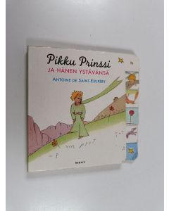Kirjailijan Antoine de Saint-Exupery käytetty kirja Pikku Prinssi ja hänen ystävänsä