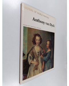käytetty kirja Masters of world painting : anthony van dyck