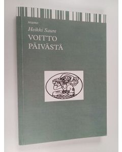 Kirjailijan Heikki Saure käytetty kirja Voitto päivästä