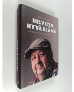 Kirjailijan Mikko Kivinen käytetty kirja Helvetin hyvä elämä : henkilökuva näyttelijä Mikko Kivisestä