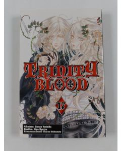 Kirjailijan Kiyo Kyujyo uusi kirja Trinity blood Osa 17