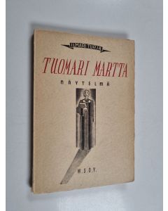 Kirjailijan Ilmari Turja käytetty kirja Tuomari Martta : näytelmä