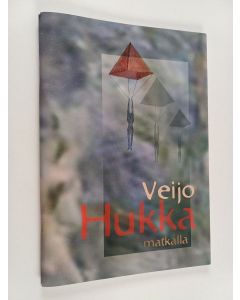 Kirjailijan Veijo Hukka käytetty teos Matkalla : kahdeksan novellia