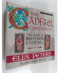 Kirjailijan Robin Whiteman käytetty kirja The Cadfael Companion - The World of Brother Cadfael
