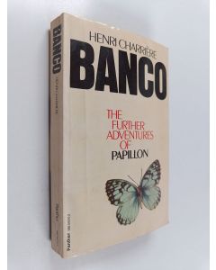 Kirjailijan Henri Charriere käytetty kirja Banco : further adventures of Papillon