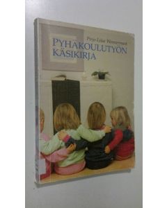Tekijän Pirjo-Liisa Wennermark  käytetty kirja Pyhäkoulutyön käsikirja