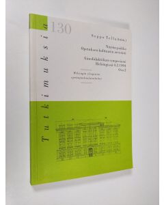 käytetty kirja Näytön paikka : opetuksen kulttuurin arviointi : Ainedidaktiikan symposiumi Helsingissä 4.2.1994 Osa 2