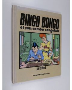 Kirjailijan Ted Benoit käytetty kirja Bingo Bongo et son combo congolais