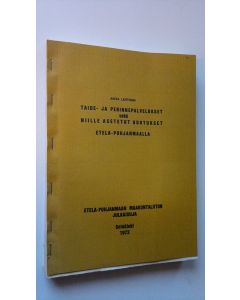 Kirjailijan Anita Lehtinen käytetty teos Taide- ja perinnepalvelukset sekä niille asetetut odotukset Etelä-Pohjanmaalla