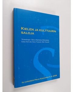 käytetty kirja Kielen ja kulttuurin saloja : in honorem Pirjo Kukkonen 5.9.2009 - In honorem Pirjo Kukkonen 5.9.2009