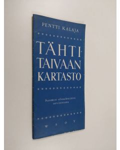 Kirjailijan Pentti Kalaja käytetty teos Tähtitaivaan kartasto Suomen olosuhteisiin sovitettuna