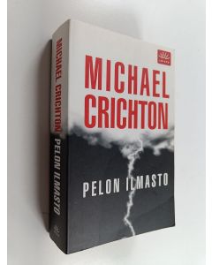 Kirjailijan Michael Crichton käytetty kirja Pelon ilmasto
