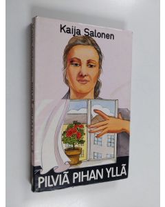 Kirjailijan Kaija Salonen käytetty kirja Pilviä pihan yllä