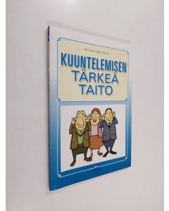 Kirjailijan Minna Rasila käytetty kirja Kuuntelemisen tärkeä taito