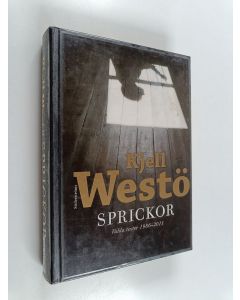 Kirjailijan Kjell Westö käytetty kirja Sprickor - Valda texter 1986-2011