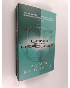 Kirjailijan Adam Charles Roberts käytetty kirja Land of the Headless - A Simple Story