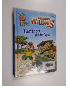 Kirjailijan Erich Thilo käytetty kirja Abenteuer Wildnis - Tierfängern auf der Spur