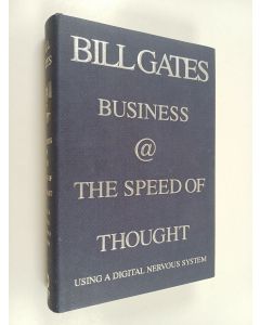 Kirjailijan Bill Gates käytetty kirja Business @ the Speed of Thought - Succeeding in the Digital Economy
