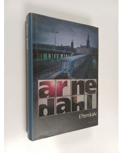 Kirjailijan Arne Dahl käytetty kirja Efterskalv : kriminalroman