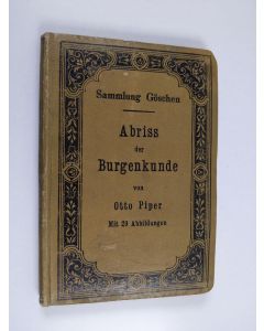 Kirjailijan Otto Piper käytetty kirja Abriss der burgenkunde