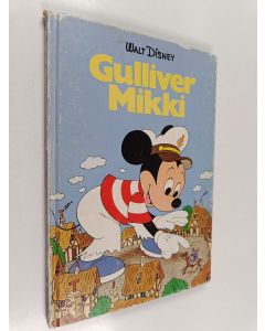 Kirjailijan Walt Disney käytetty kirja Gulliver Mikki