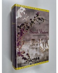 Kirjailijan Sarah Waters käytetty kirja Vieras kartanossa