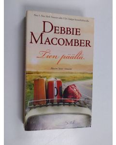 Kirjailijan Debbie Macomber käytetty kirja Tien päällä