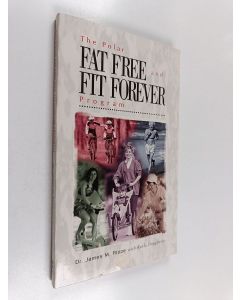 Kirjailijan James M. Rippe & Karla Dougherty käytetty kirja The Polar Fat Free and Fit Forever Program