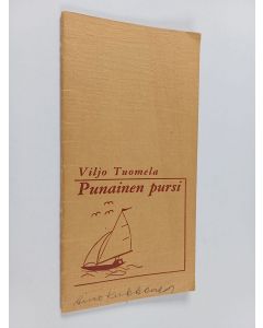 Kirjailijan Viljo Tuomela käytetty teos Punainen pursi : kokoelma iloisia lauluja, humoristisia ym. runoja