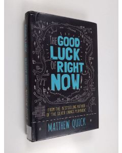 Kirjailijan Matthew Quick käytetty kirja The good luck of right now