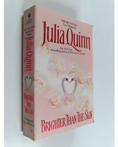 Kirjailijan Julia Quinn käytetty kirja Brighter Than the Sun