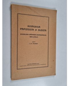 Kirjailijan E. A. Alanen käytetty kirja Kuvauksia papistosta ja oloista Savonlinna-Säämingin seurakunnassa 1800-luvulla