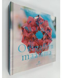 Kirjailijan David Mitchell käytetty kirja Origamin maailma : tekniikat ja 25 mallityötä