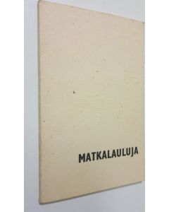 käytetty kirja Matkalauluja