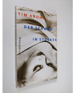 Kirjailijan Tim Krohn käytetty kirja Der schwan in stucken