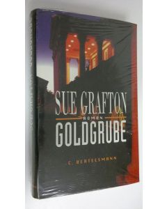 Kirjailijan Sue Grafton uusi kirja Goldgrube (UUSI)