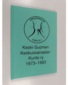 käytetty kirja Keski-Suomen keskussairaalan Kunto ry 1973-1993