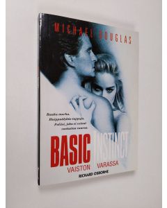 Kirjailijan Richard Osborne käytetty kirja Basic instinct : Vaiston varassa