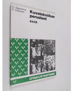 Kirjailijan H. Saarelma käytetty kirja Kuvatekniikan perusteet