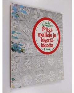 Kirjailijan Laila Kemppinen käytetty kirja Pitsimalleja ja käyttöideoita